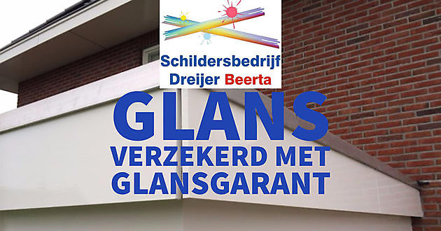 Gegarandeerde glans met GlansGarant Schildersbedrijf Dreijer Beerta