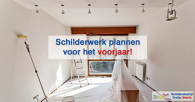 Goede voornemens? Plan nu je schilderwerk voor een frisse start! Schildersbedrijf Dreijer Beerta